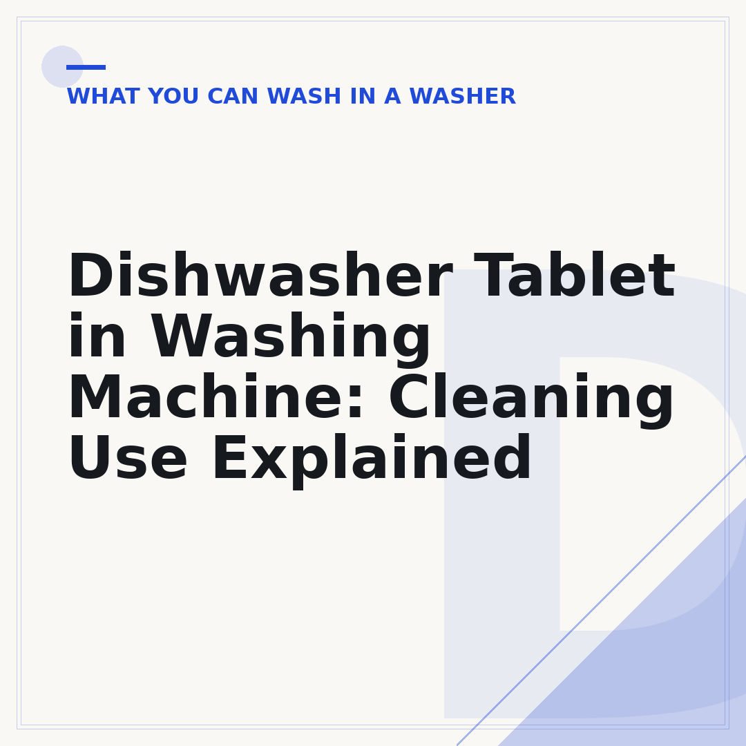 Dishwasher Tablet in Washing Machine: Cleaning Use Explained