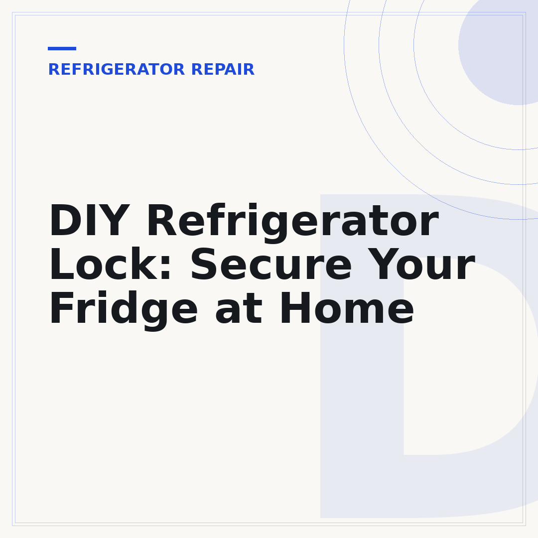 DIY Refrigerator Lock: Secure Your Fridge at Home