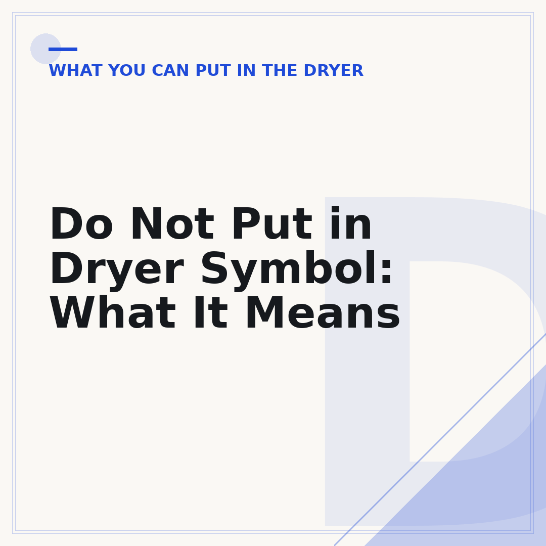 Do Not Put in Dryer Symbol: What It Means