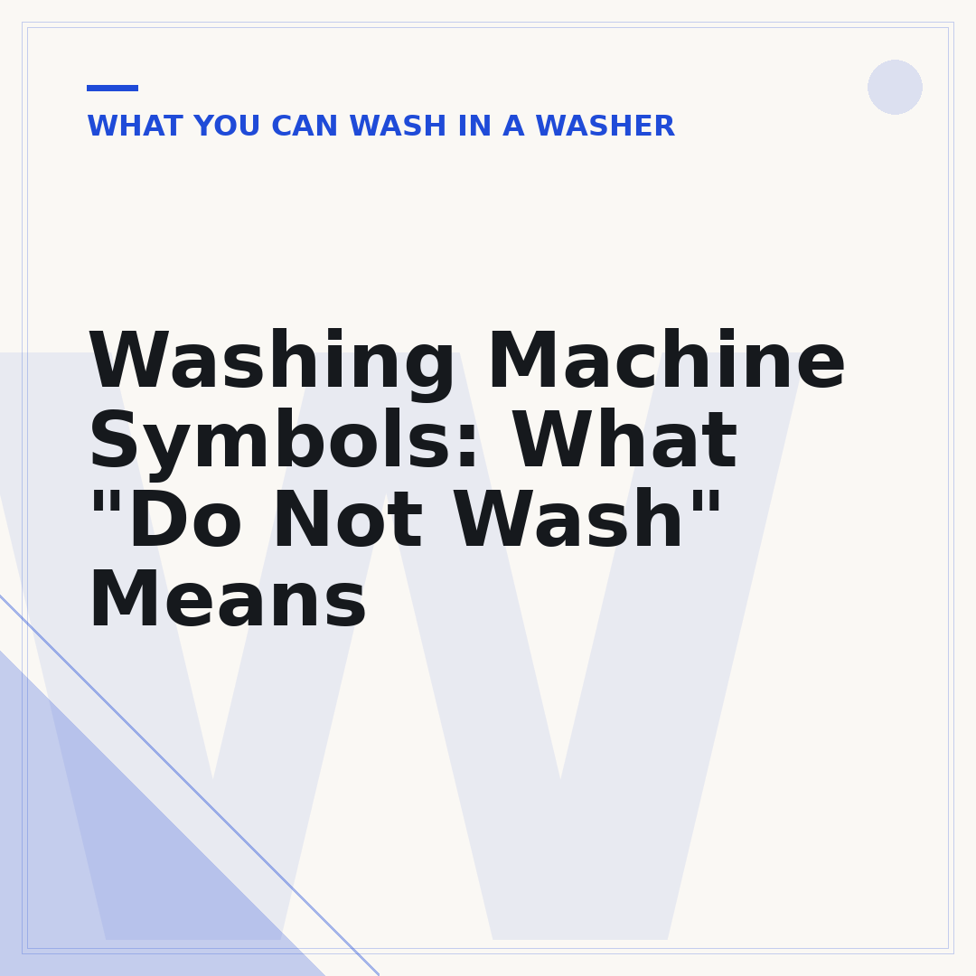 Washing Machine Symbols: What "Do Not Wash" Means
