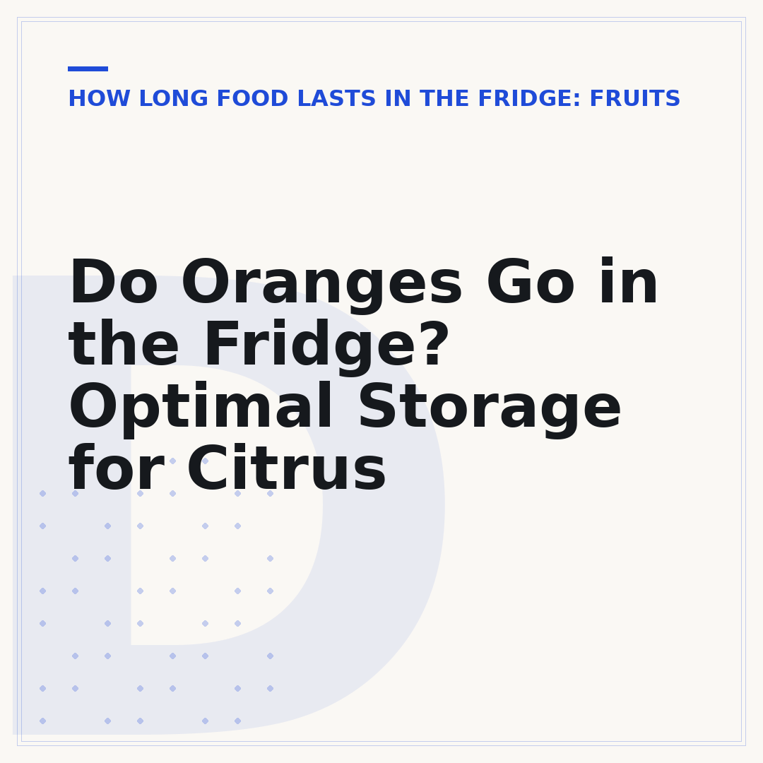 Do Oranges Go in the Fridge? Optimal Storage for Citrus