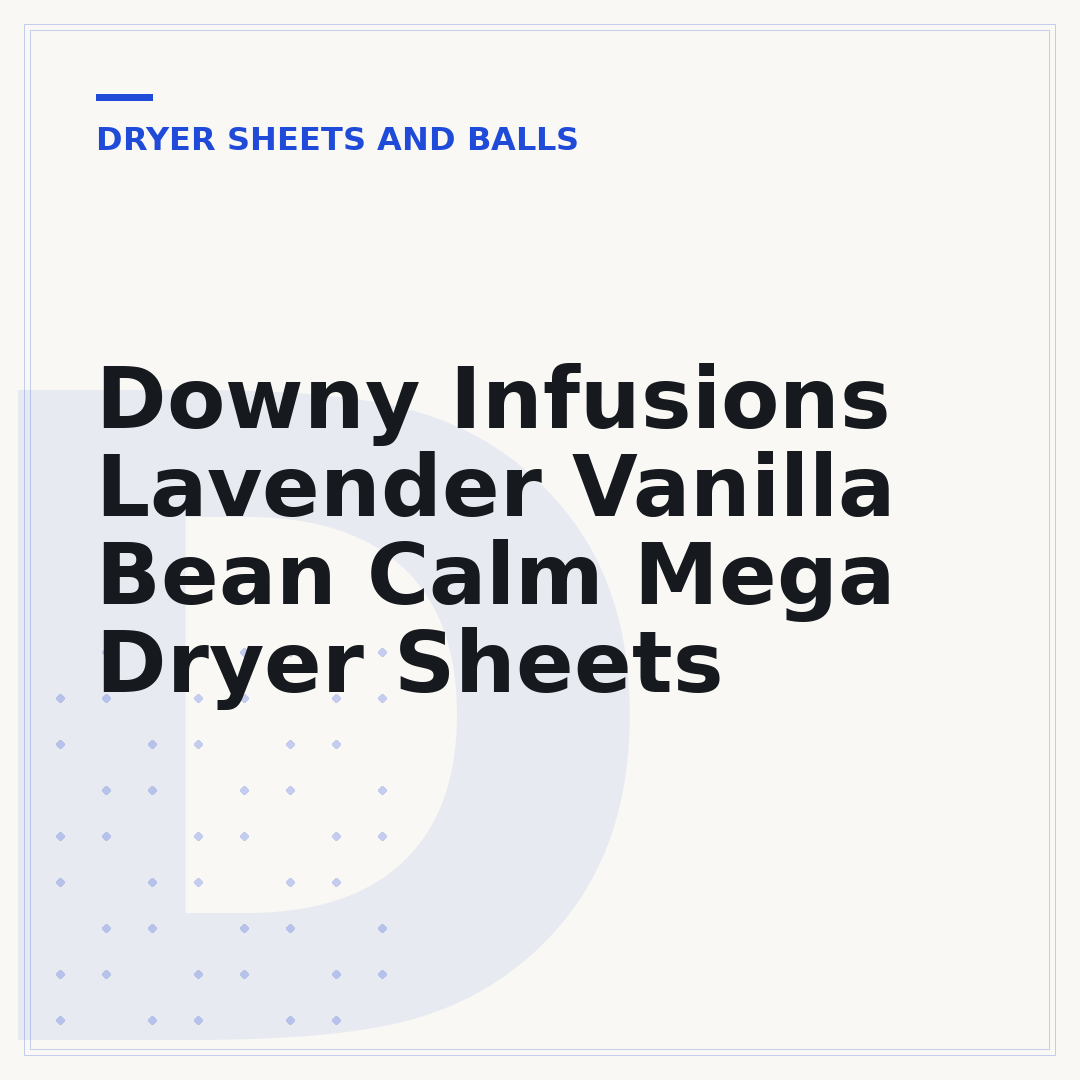 Downy Infusions Lavender Vanilla Bean Calm Mega Dryer Sheets