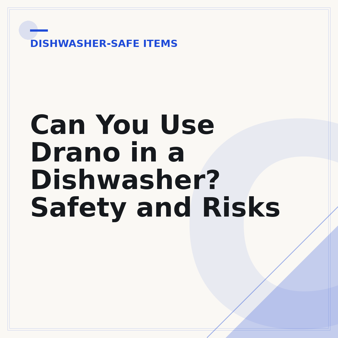 Can You Use Drano in a Dishwasher? Safety and Risks