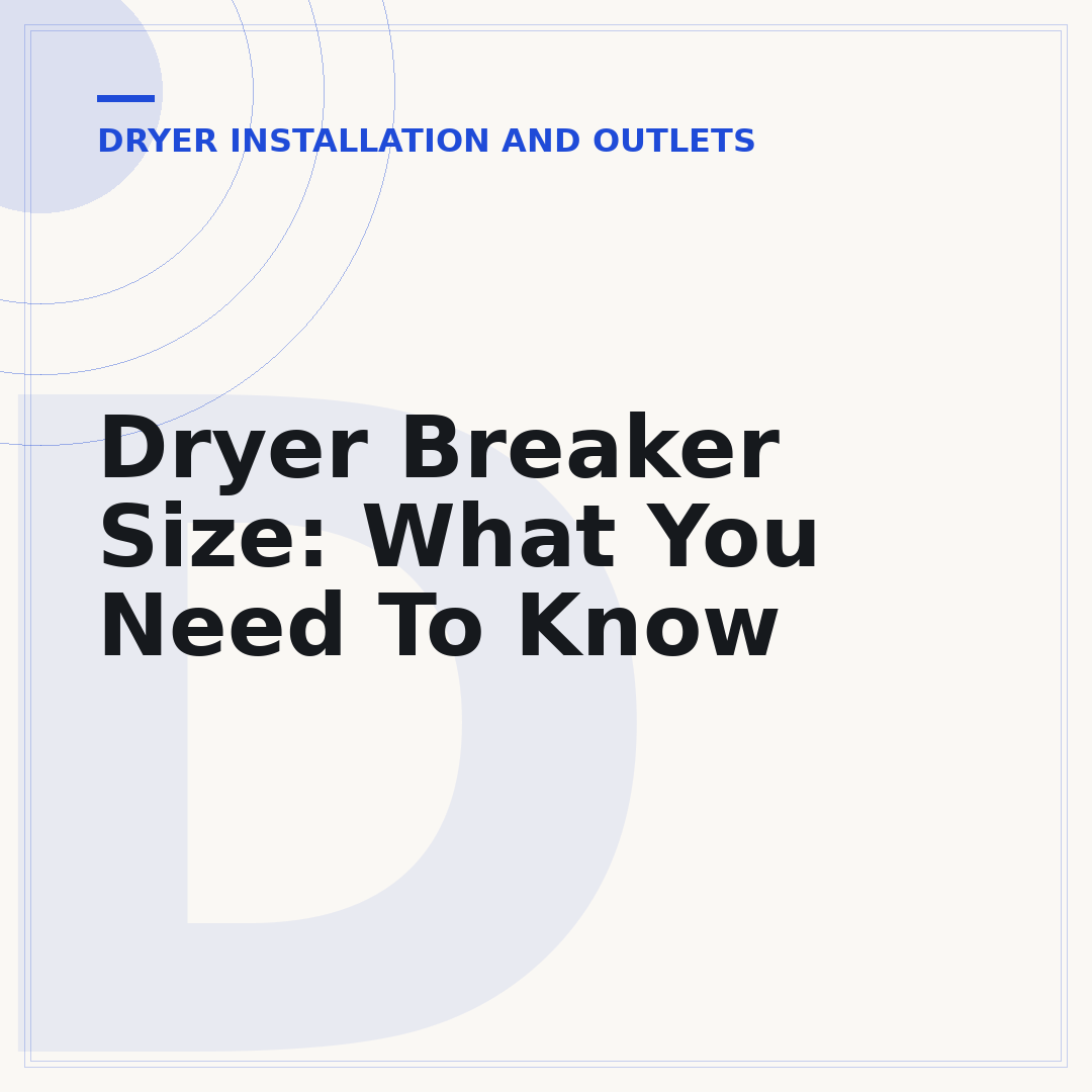 Dryer Breaker Size: What You Need To Know