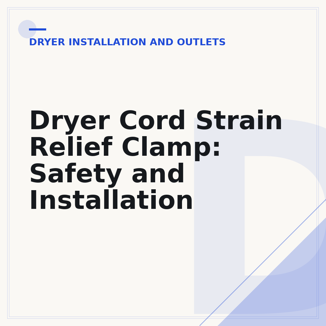 Dryer Cord Strain Relief Clamp: Safety and Installation
