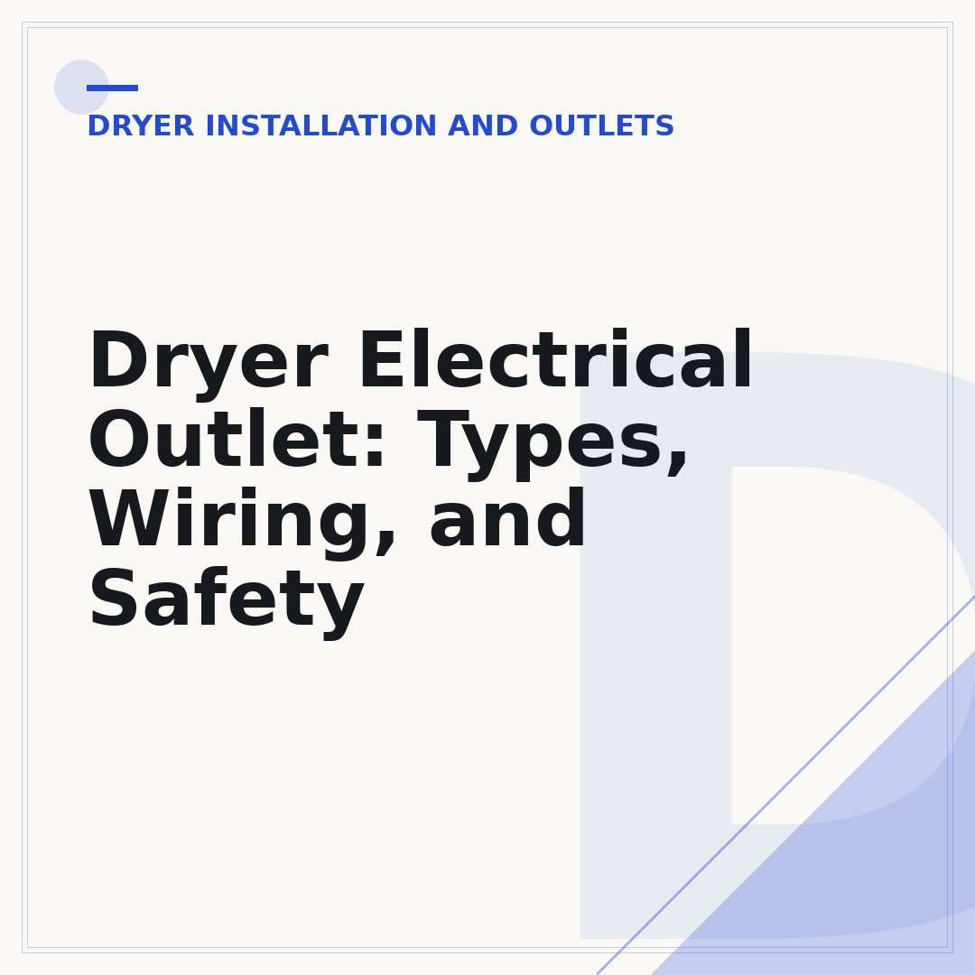 Dryer Electrical Outlet: Types, Wiring, and Safety