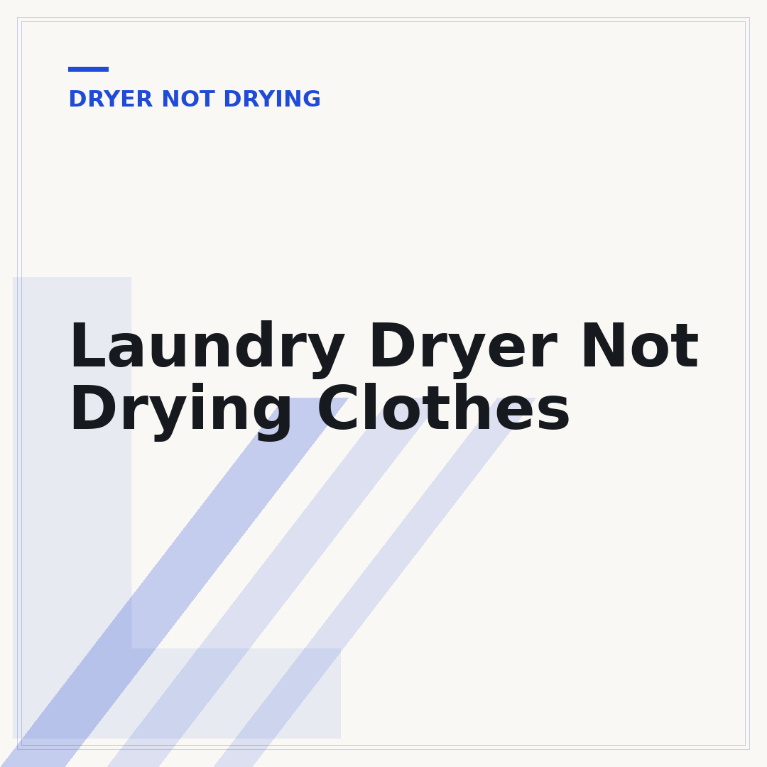Laundry Dryer Not Drying Clothes