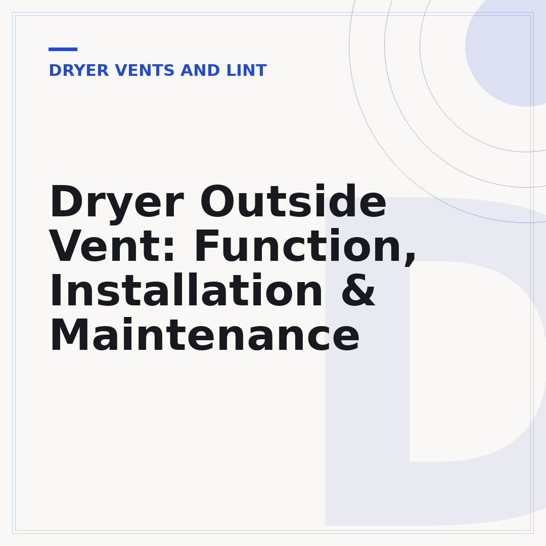 Dryer Outside Vent: Function, Installation & Maintenance