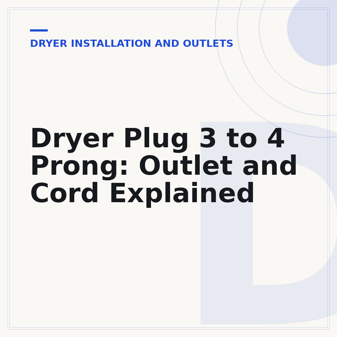 Dryer Plug 3 to 4 Prong: Outlet and Cord Explained
