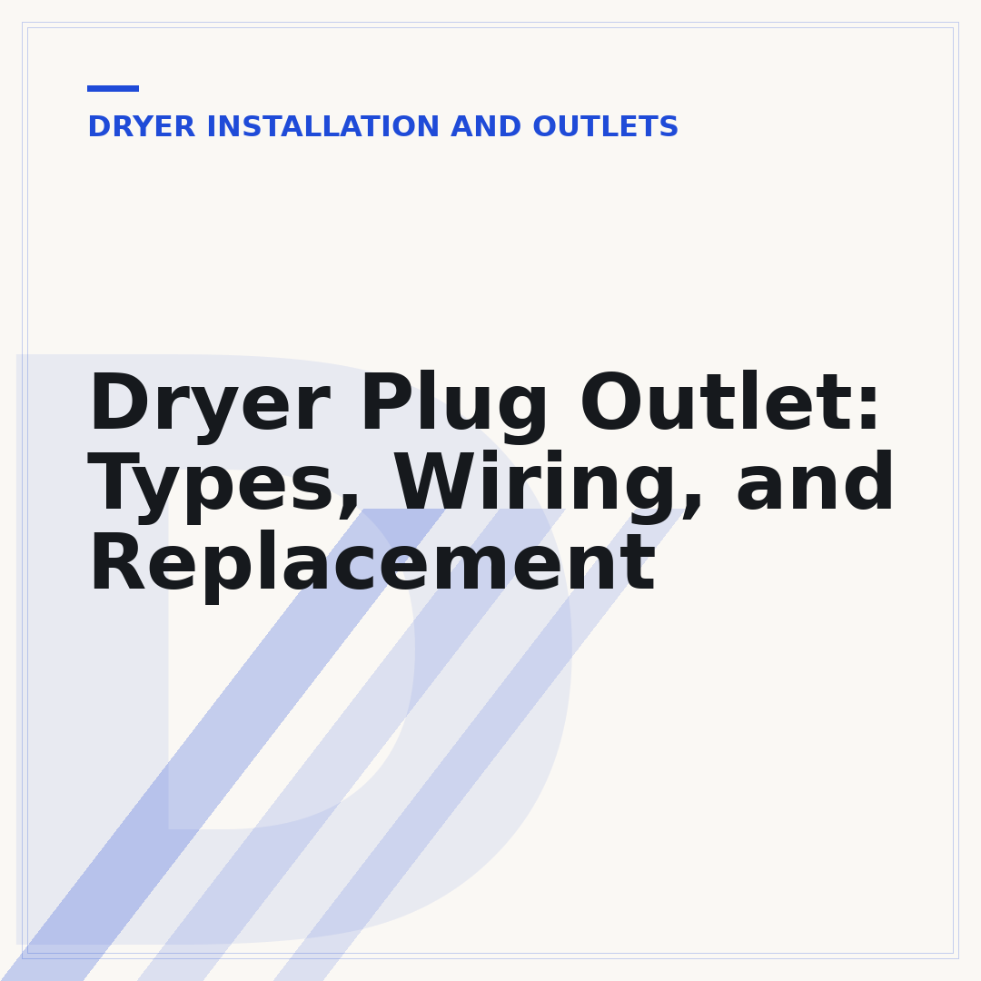 Dryer Plug Outlet: Types, Wiring, and Replacement