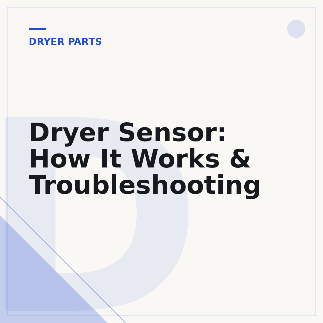 Dryer Sensor: How It Works & Troubleshooting