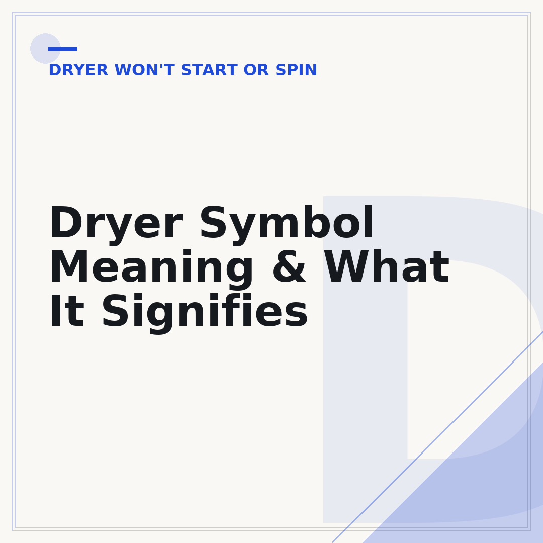 Dryer Symbol Meaning & What It Signifies