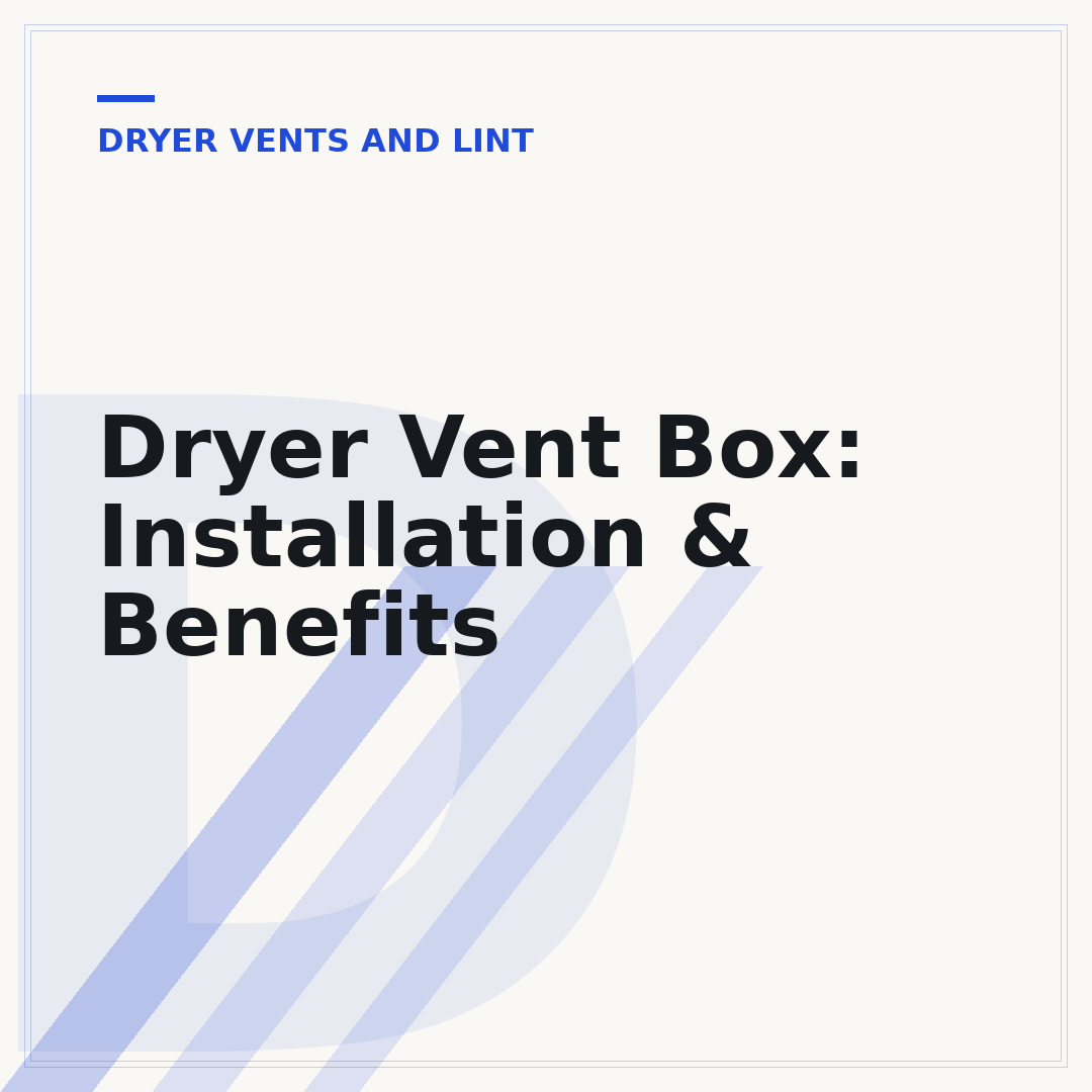 Dryer Vent Box: Installation & Benefits