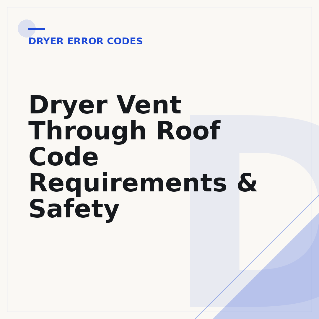 Dryer Vent Through Roof Code Requirements & Safety