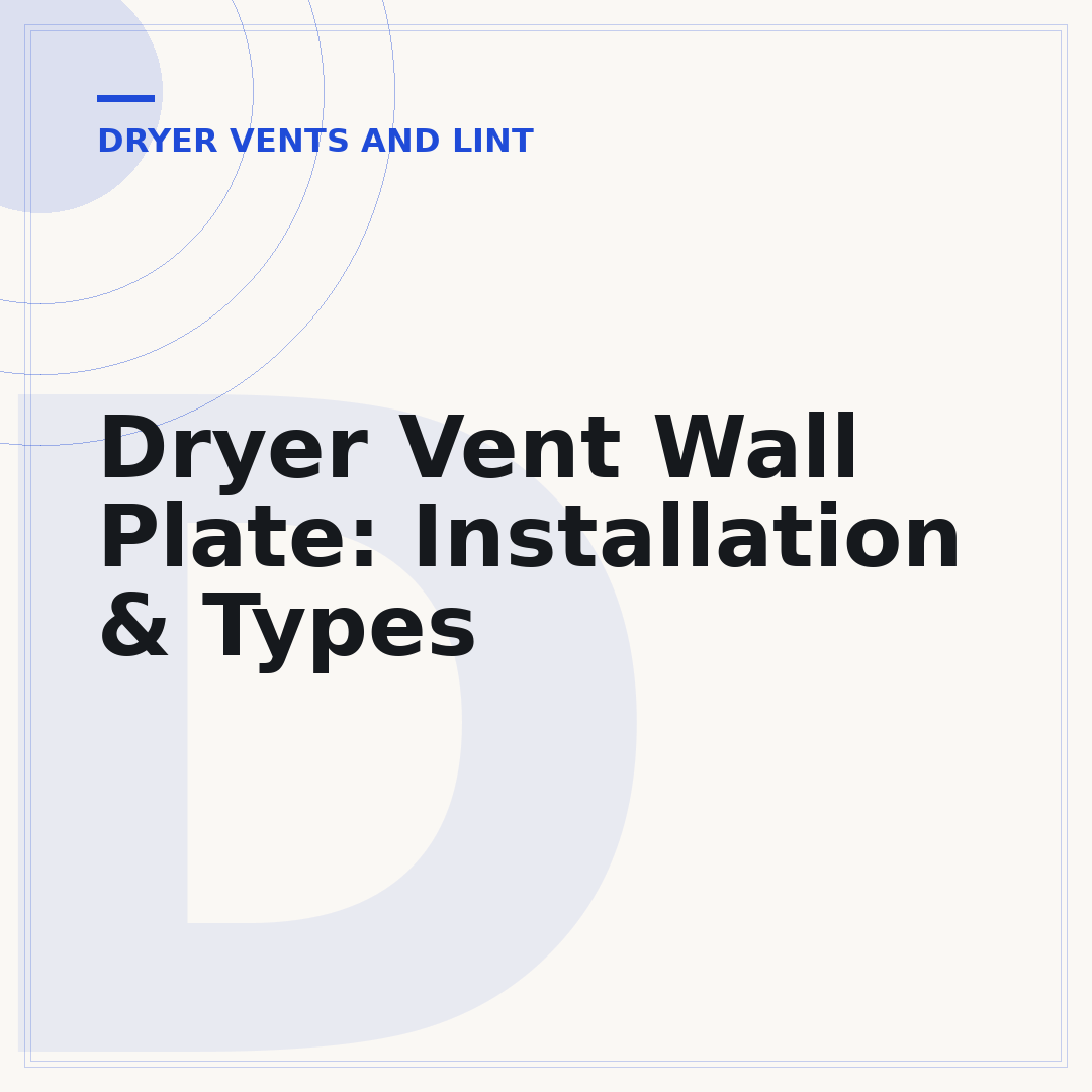 Dryer Vent Wall Plate: Installation & Types