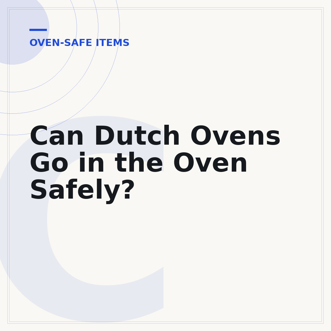 Can Dutch Ovens Go in the Oven Safely?