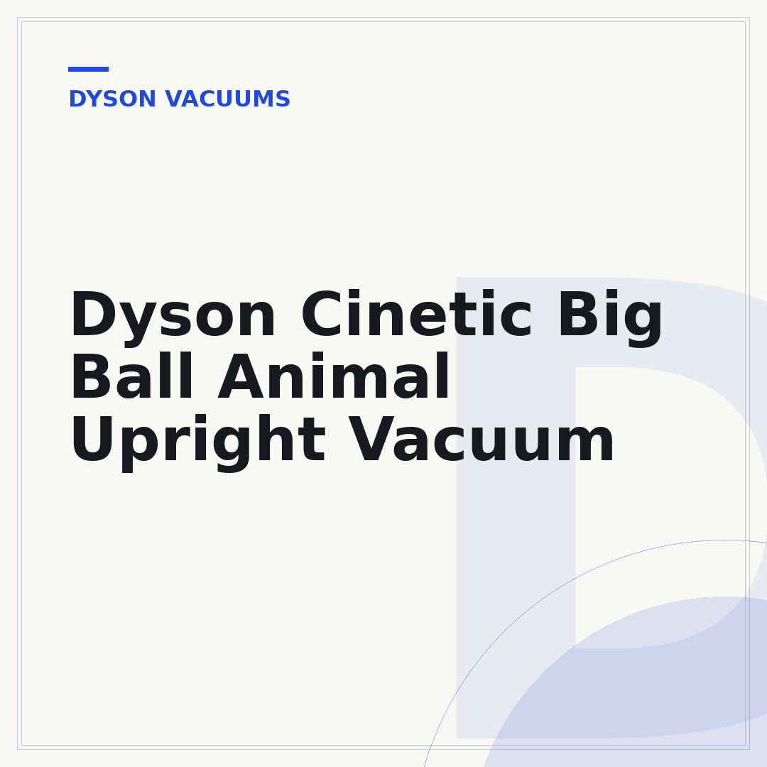 Dyson Cinetic Big Ball Animal Upright Vacuum