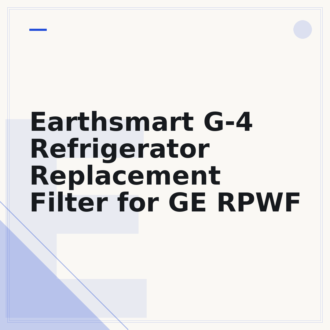 Earthsmart G-4 Refrigerator Replacement Filter for GE RPWF
