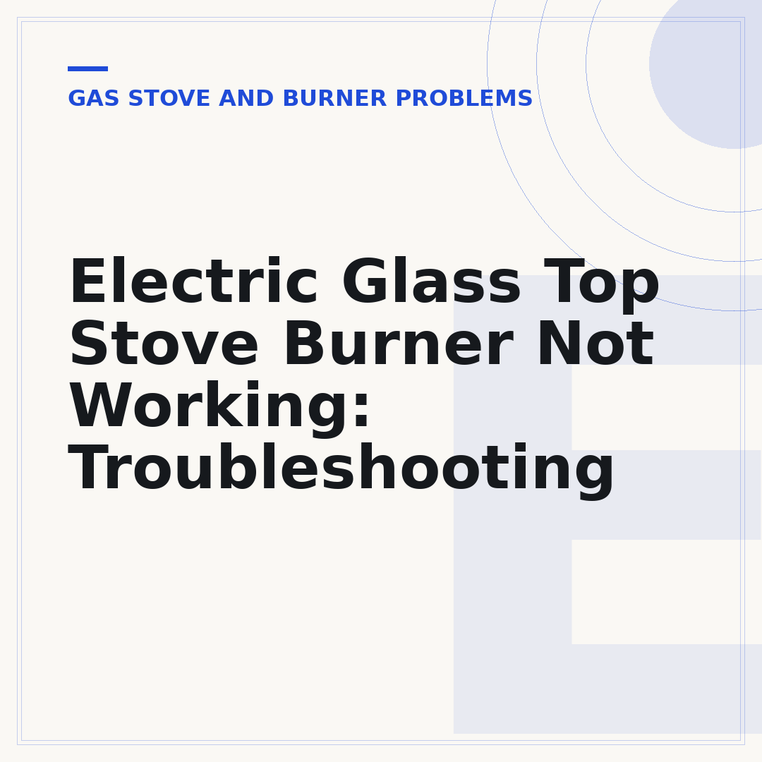 Electric Glass Top Stove Burner Not Working: Troubleshooting