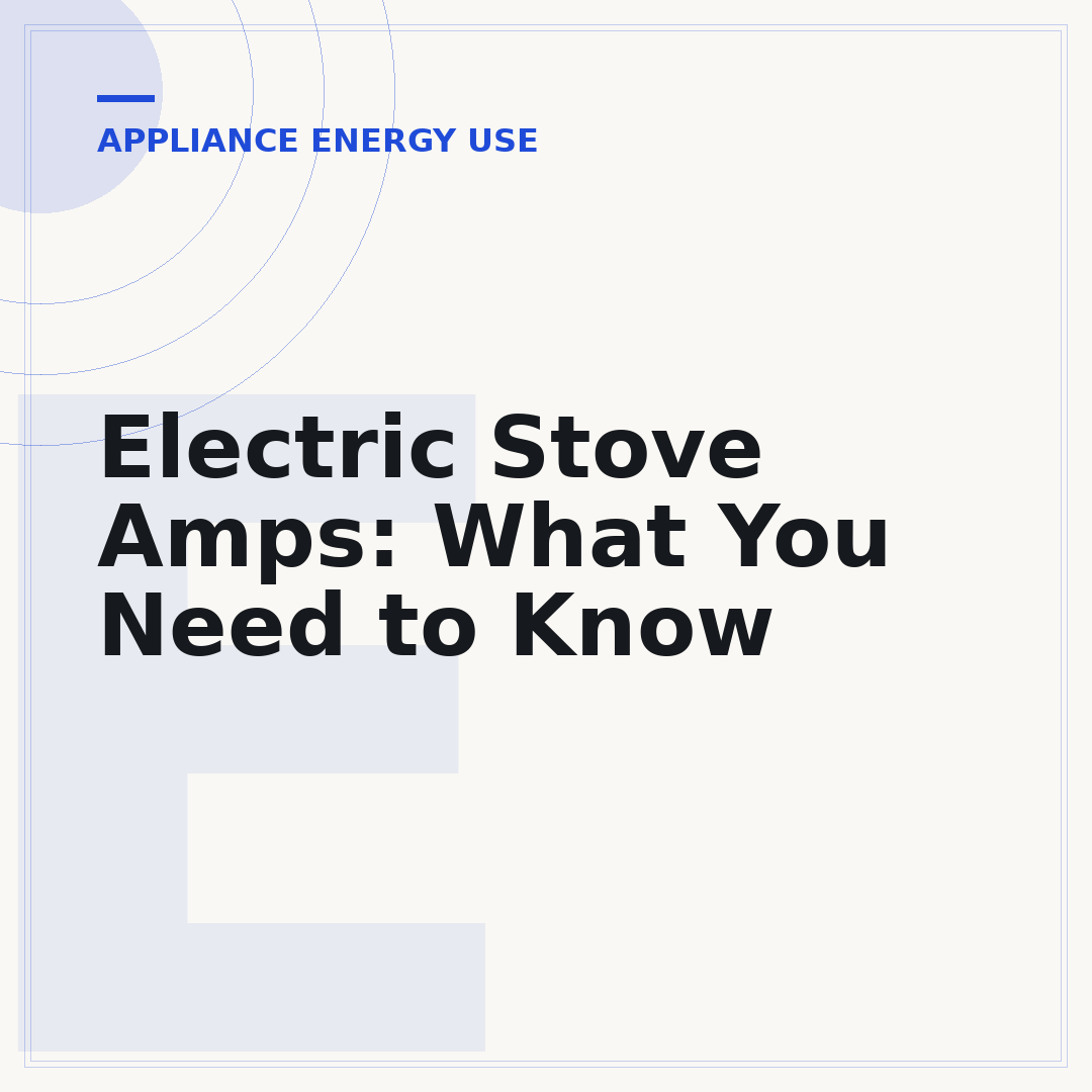 Electric Stove Amps: What You Need to Know