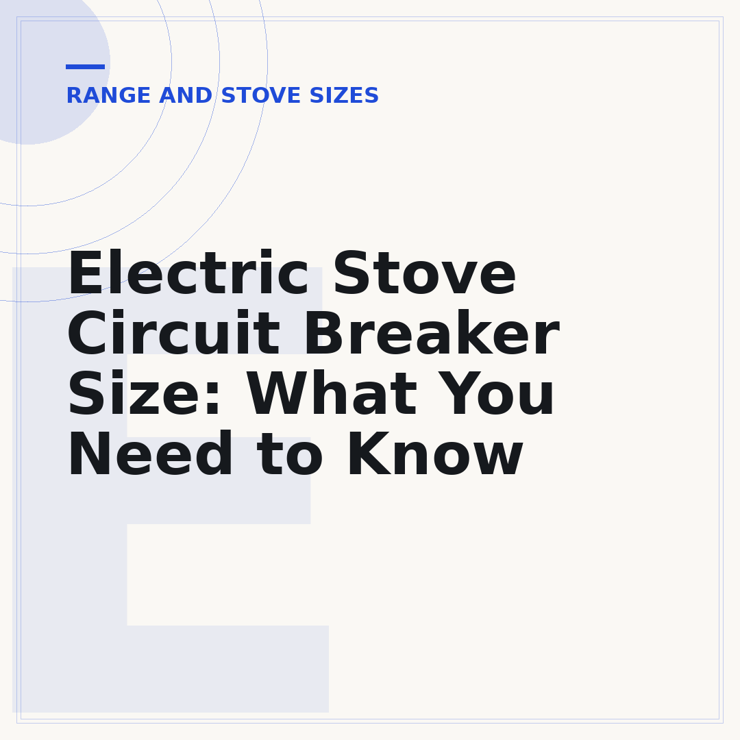 Electric Stove Circuit Breaker Size: What You Need to Know