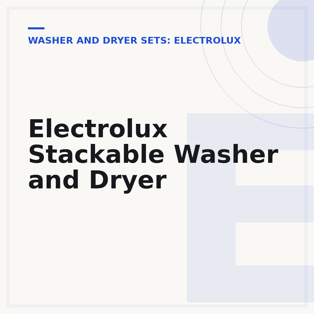 Electrolux Stackable Washer and Dryer