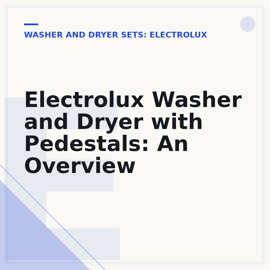 Electrolux Washer and Dryer with Pedestals: An Overview