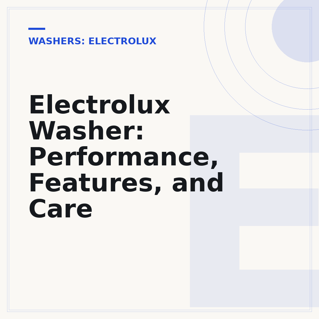 Electrolux Washer: Performance, Features, and Care