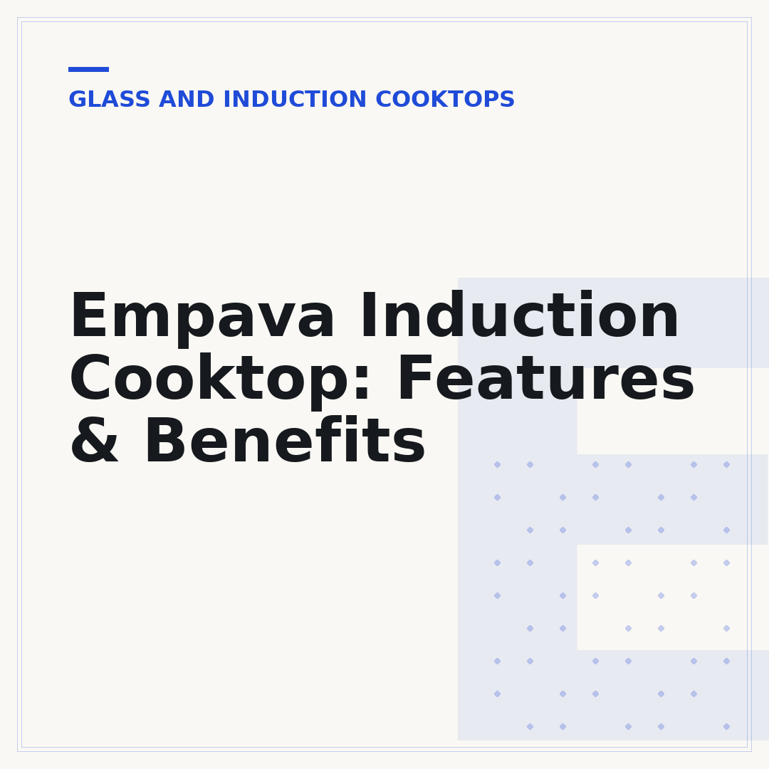Empava Induction Cooktop: Features & Benefits