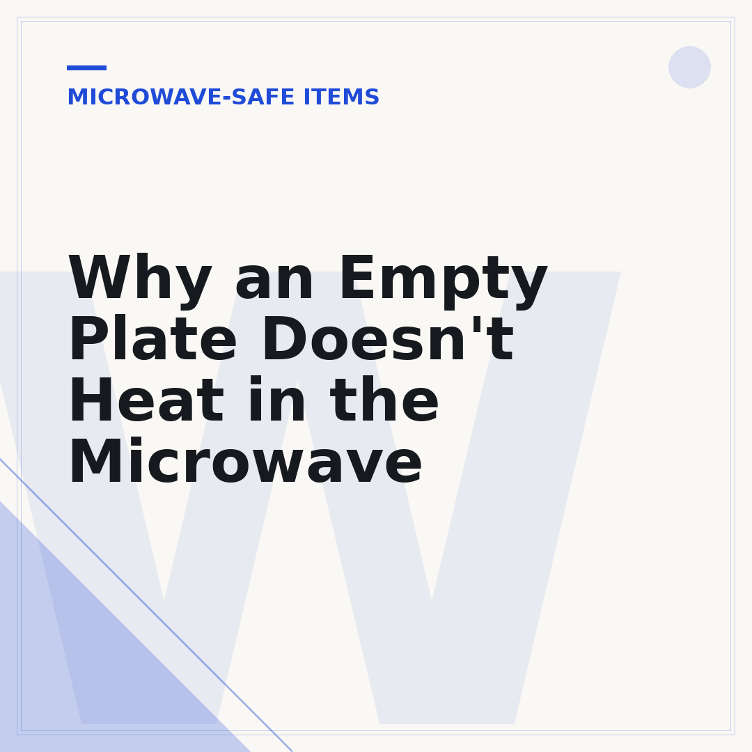 Why an Empty Plate Doesn't Heat in the Microwave