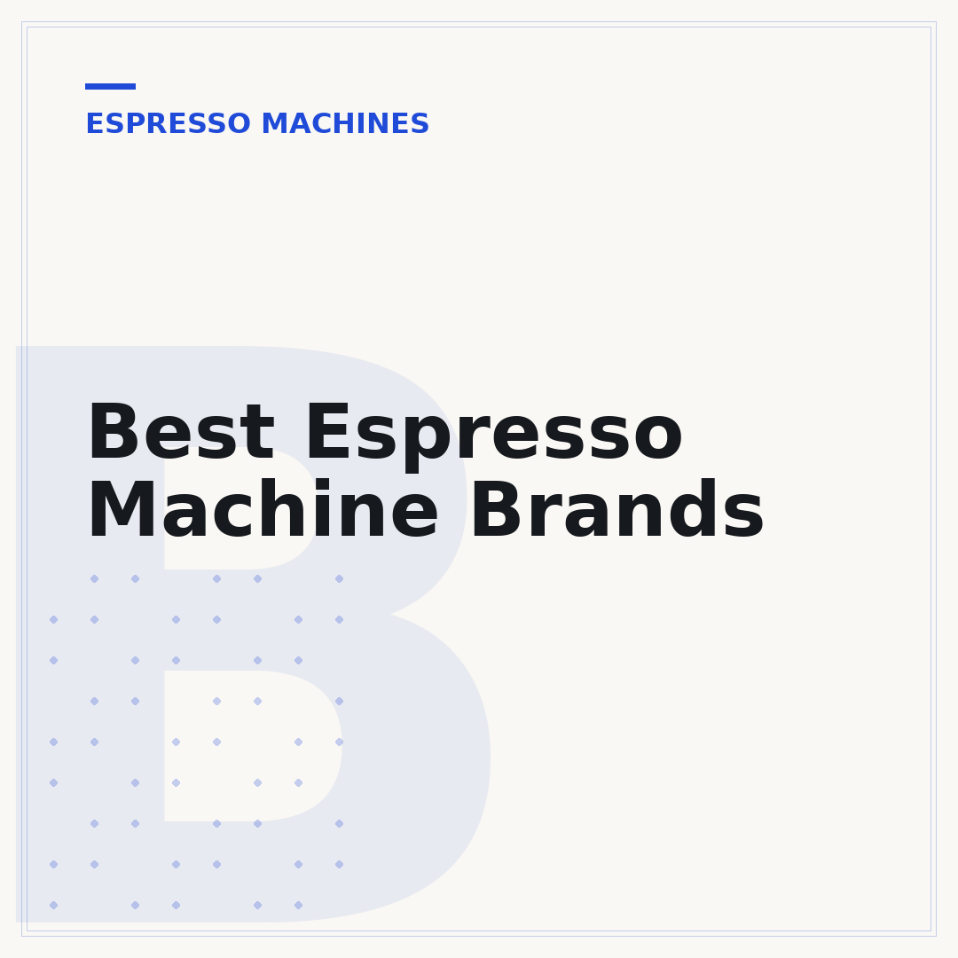 Best Espresso Machine Brands