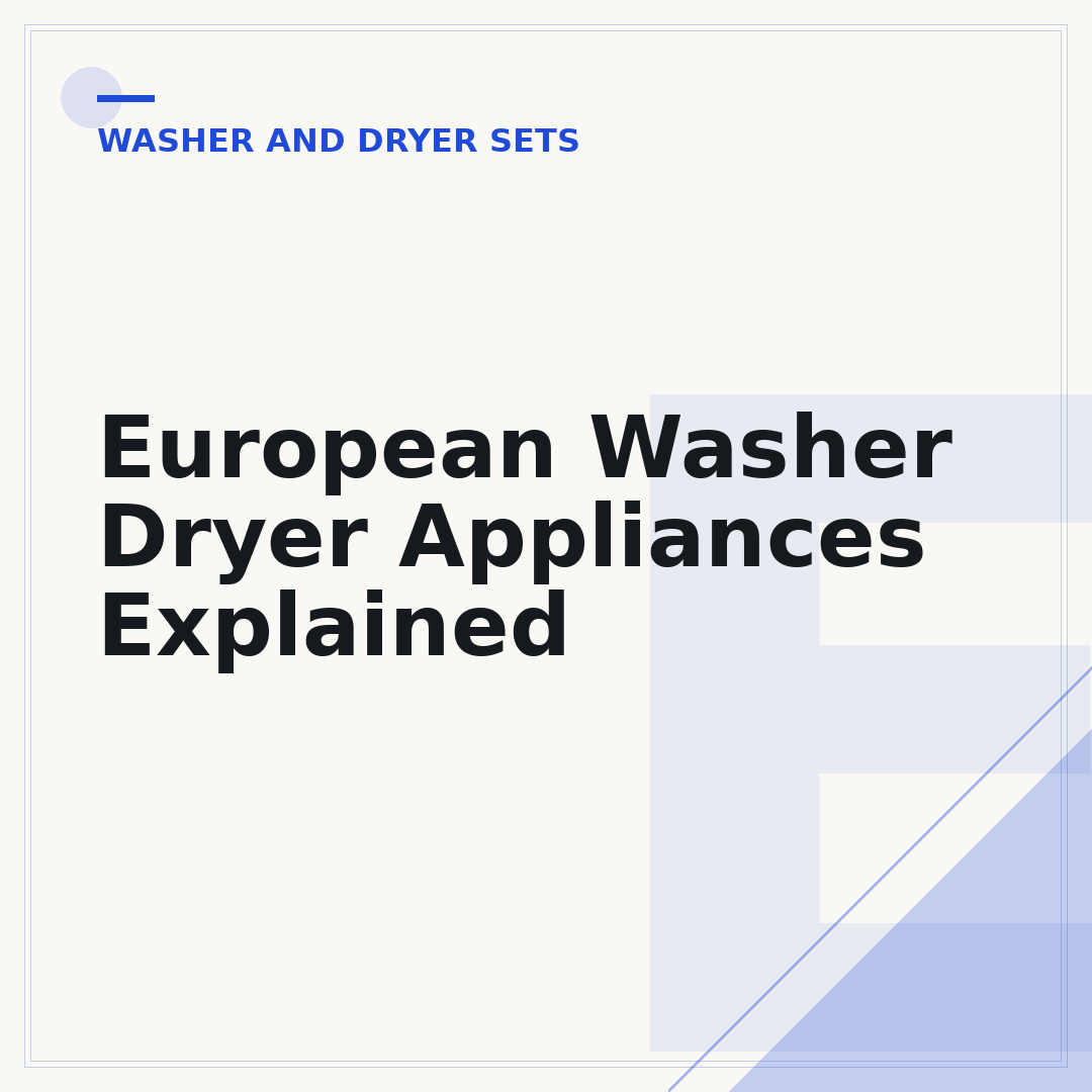 European Washer Dryer Appliances Explained