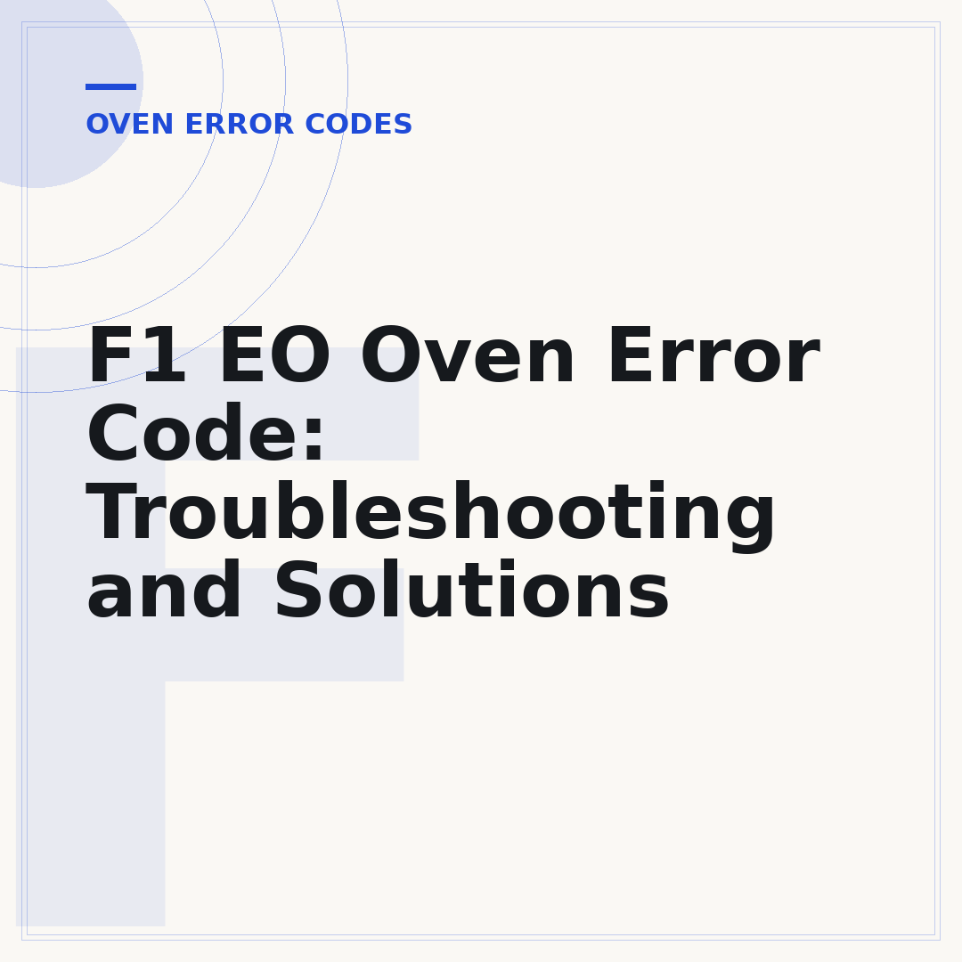 F1 EO Oven Error Code: Troubleshooting and Solutions