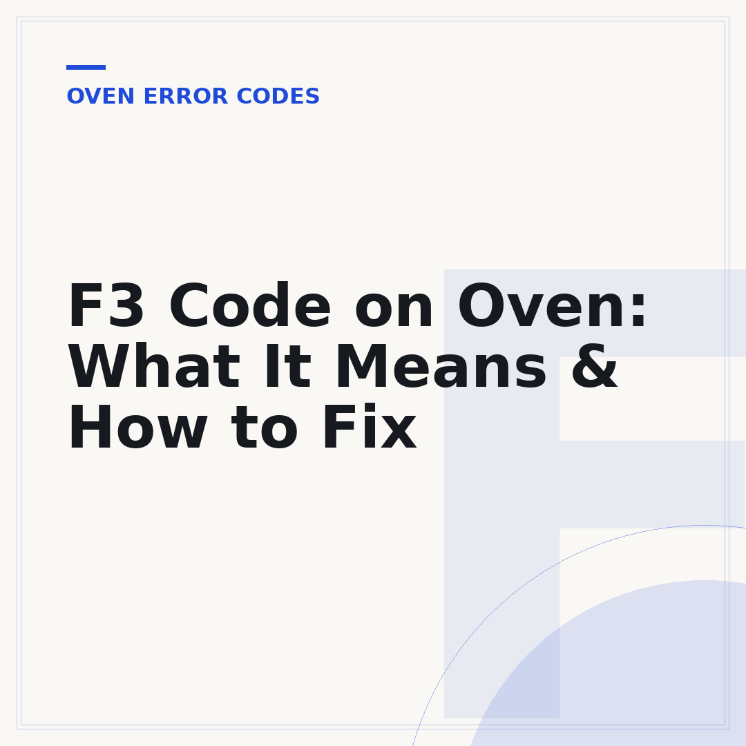 F3 Code on Oven: What It Means & How to Fix