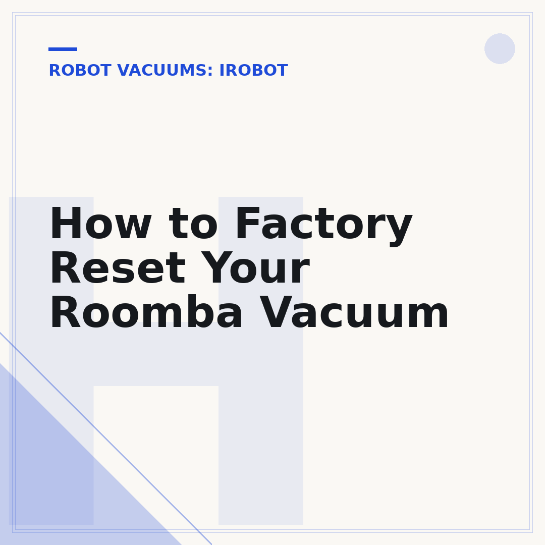How to Factory Reset Your Roomba Vacuum