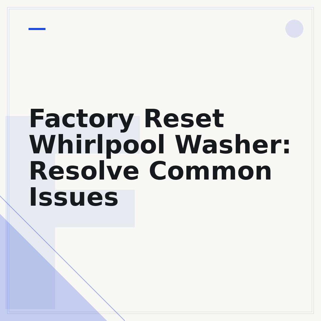Factory Reset Whirlpool Washer: Resolve Common Issues