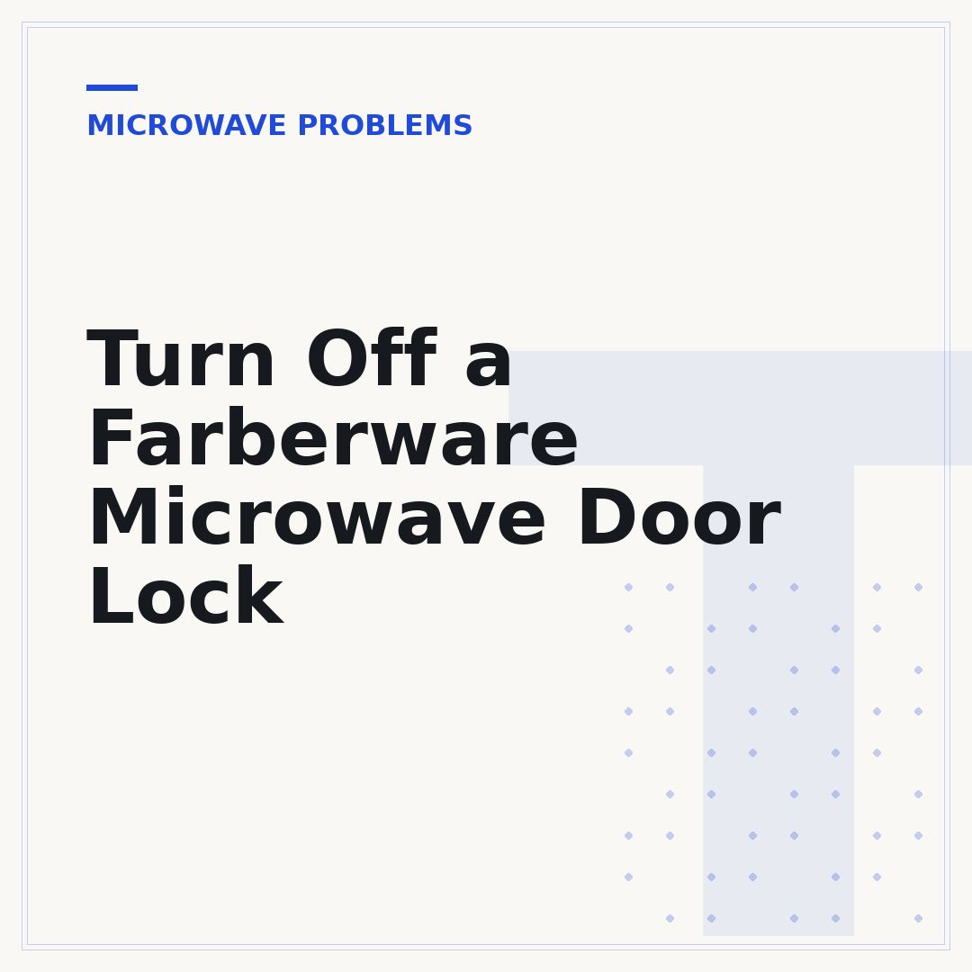 Turn Off a Farberware Microwave Door Lock