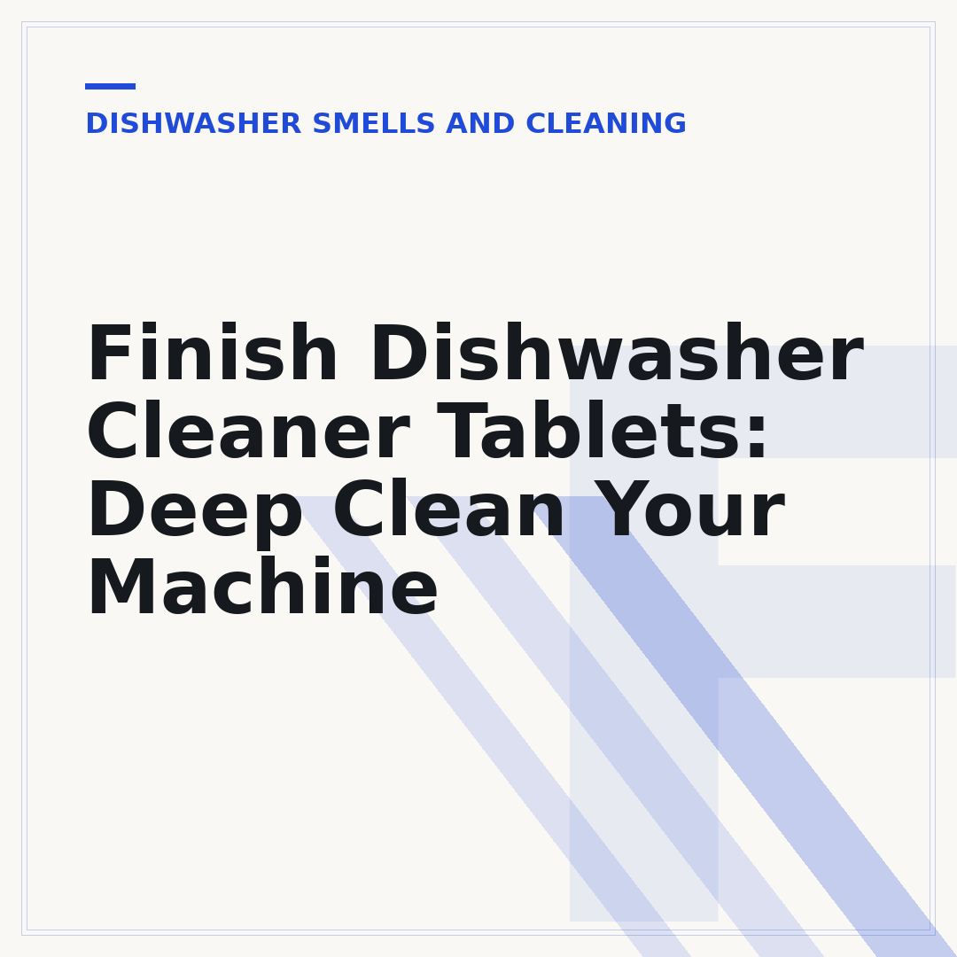 Finish Dishwasher Cleaner Tablets: Deep Clean Your Machine