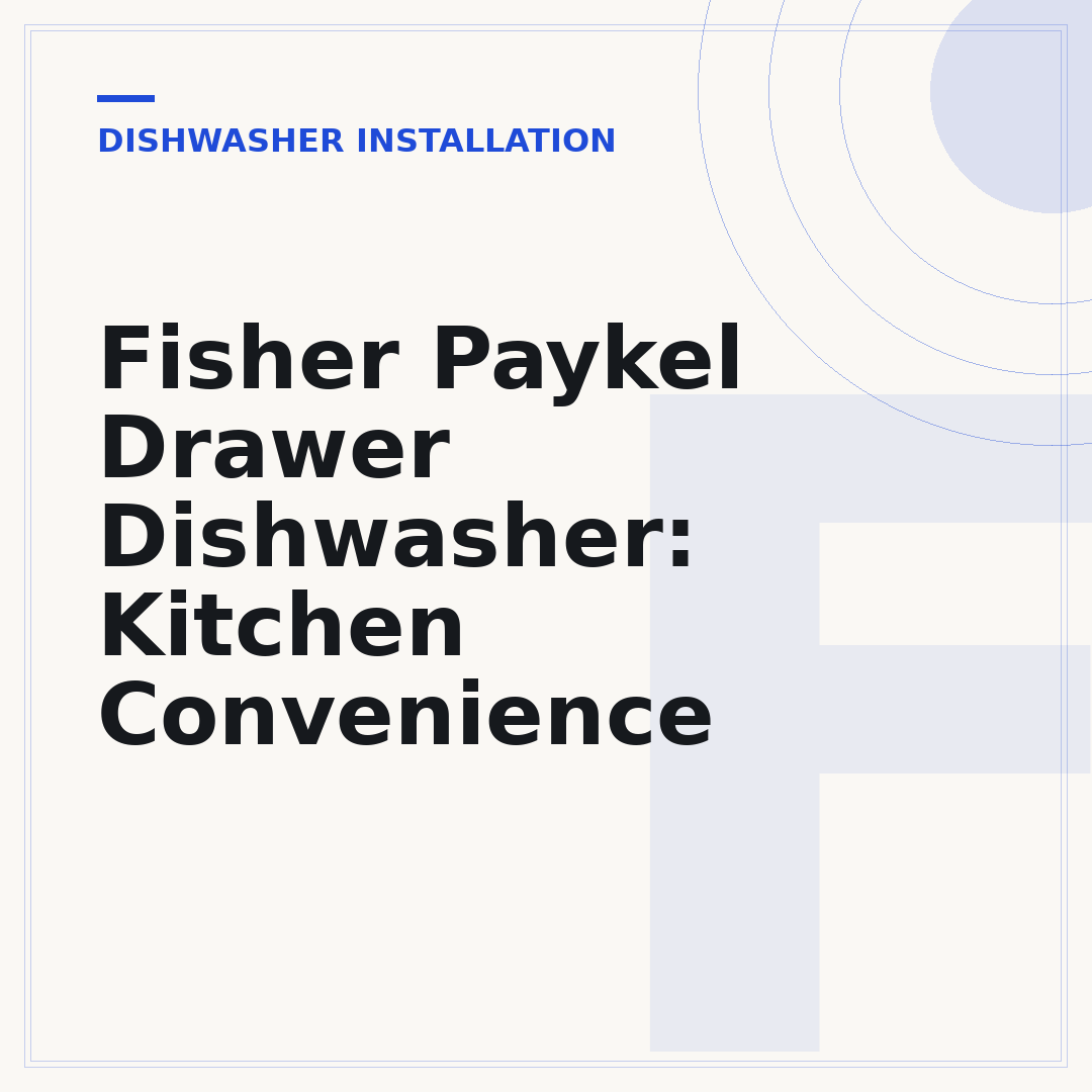 Fisher Paykel Drawer Dishwasher: Kitchen Convenience