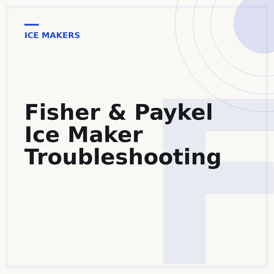 Fisher & Paykel Ice Maker Troubleshooting
