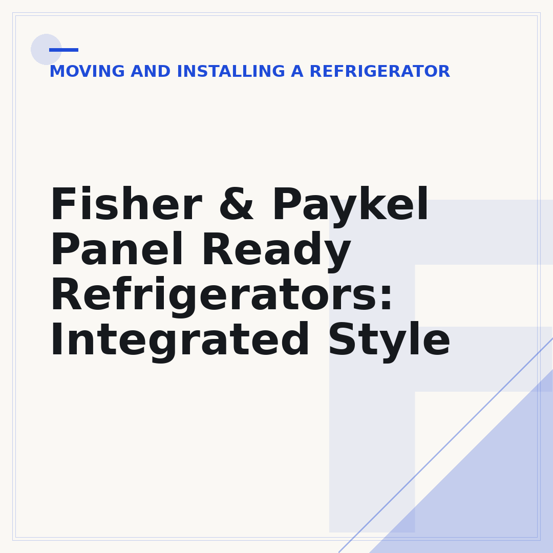 Fisher & Paykel Panel Ready Refrigerators: Integrated Style