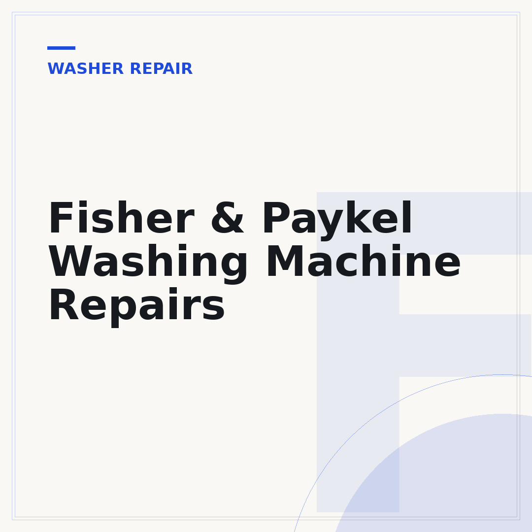 Fisher & Paykel Washing Machine Repairs