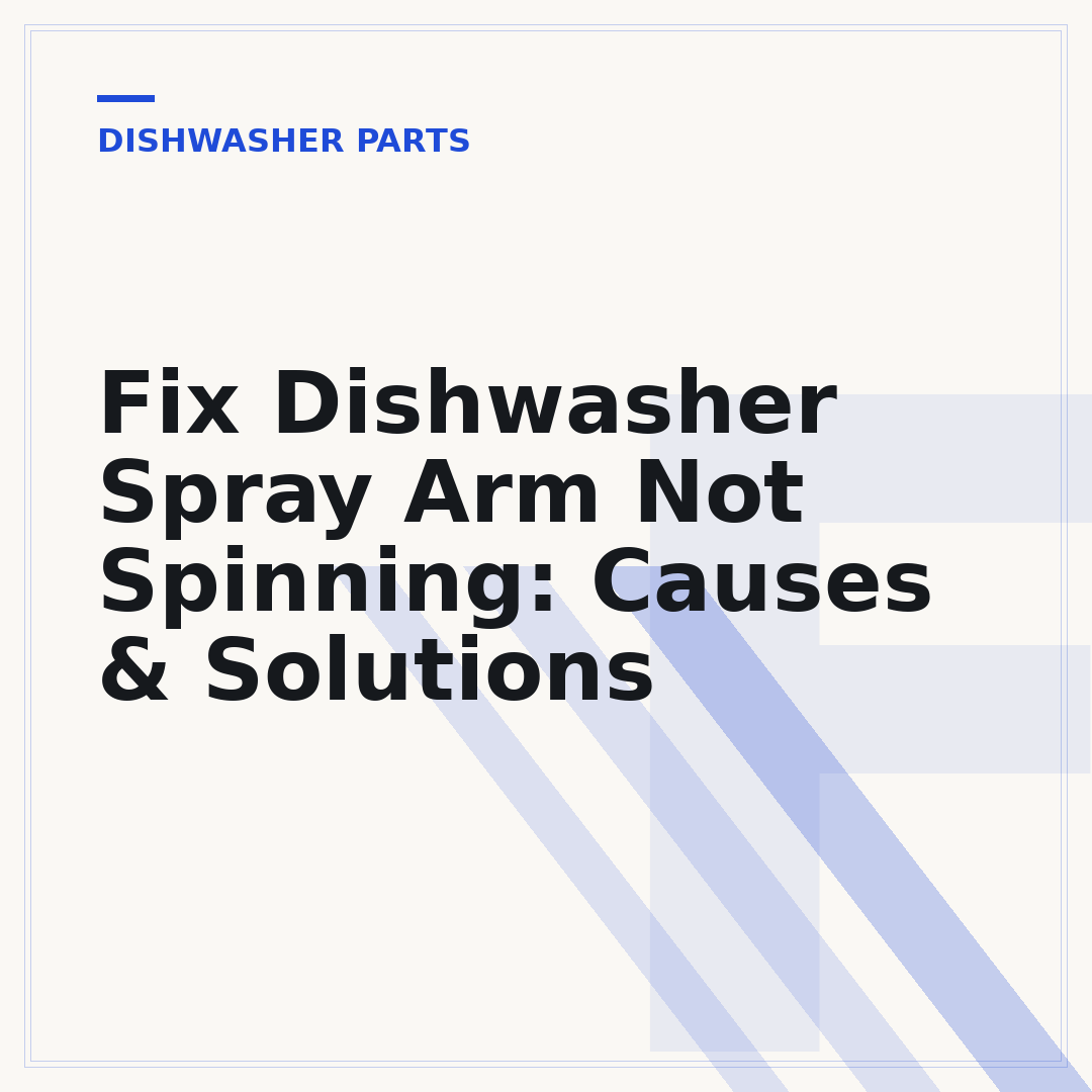 Fix Dishwasher Spray Arm Not Spinning: Causes & Solutions