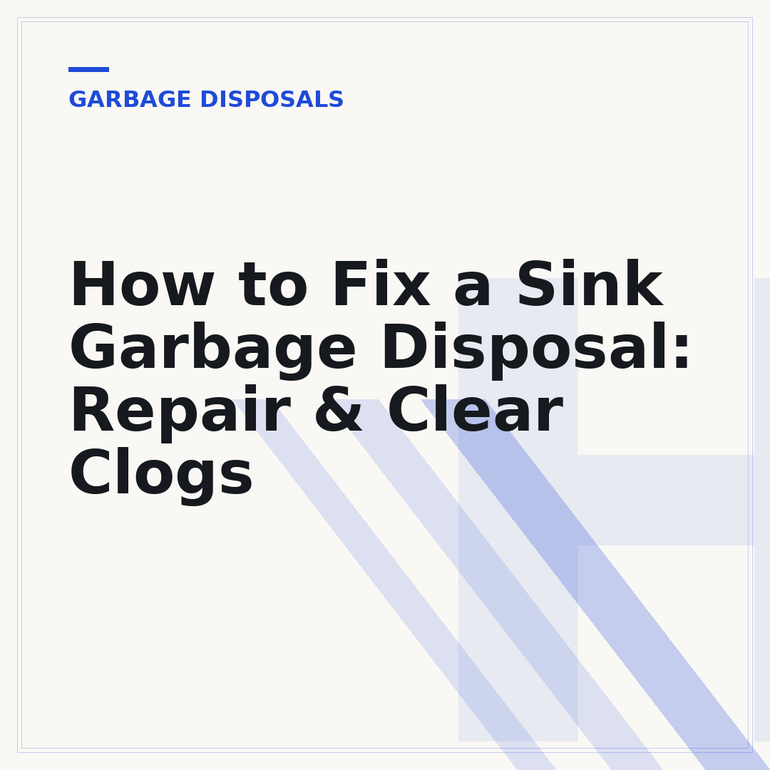 How to Fix a Sink Garbage Disposal: Repair & Clear Clogs