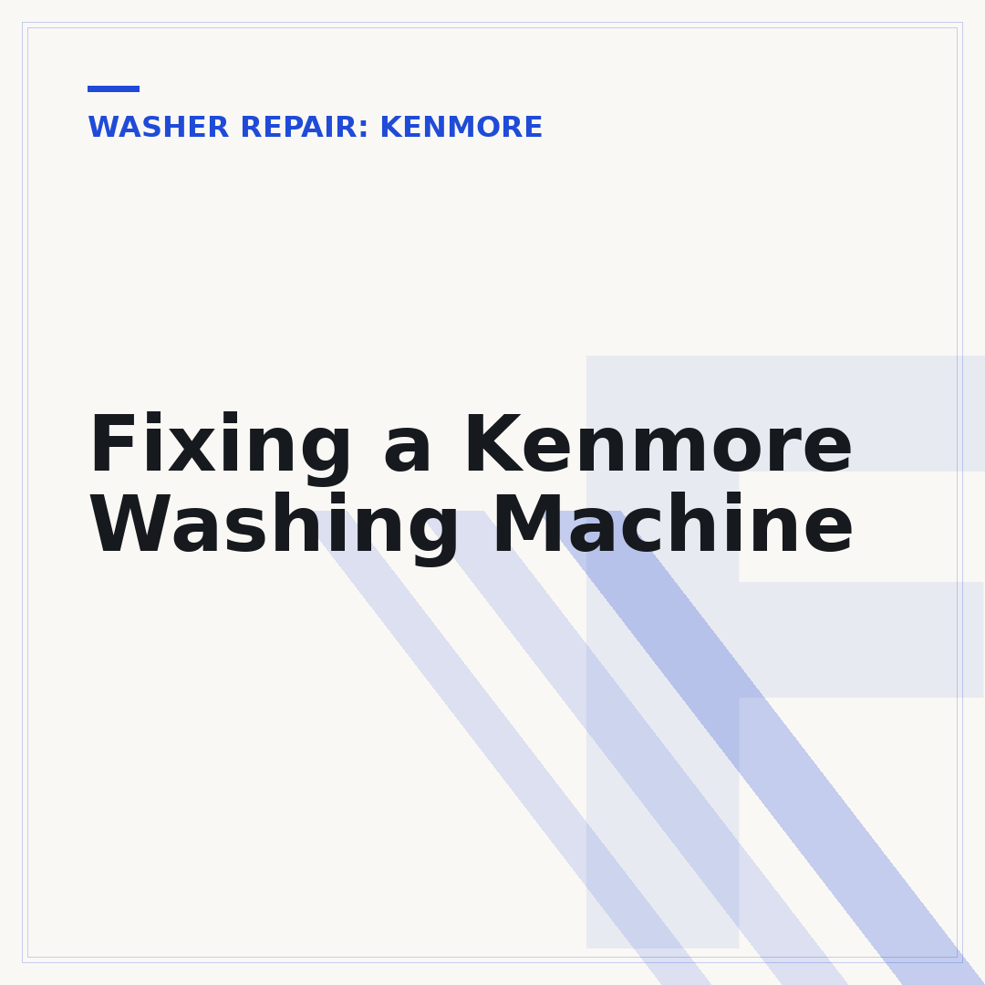 Fixing a Kenmore Washing Machine