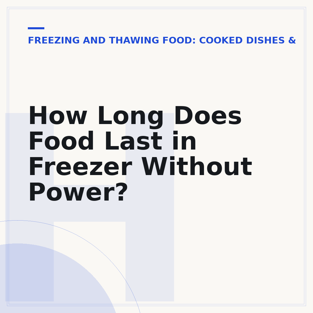 How Long Does Food Last in Freezer Without Power?