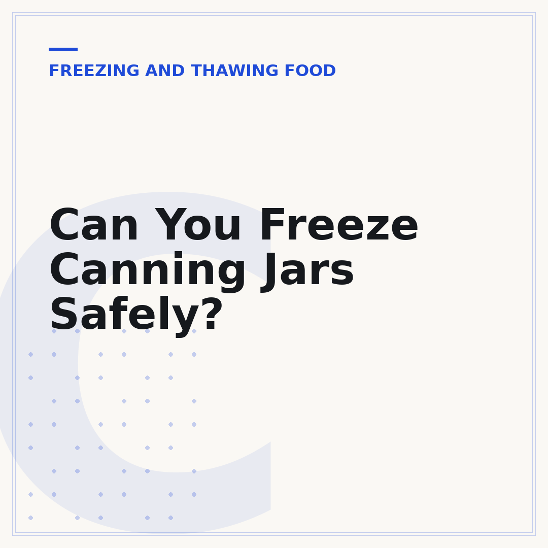 Can You Freeze Canning Jars Safely?