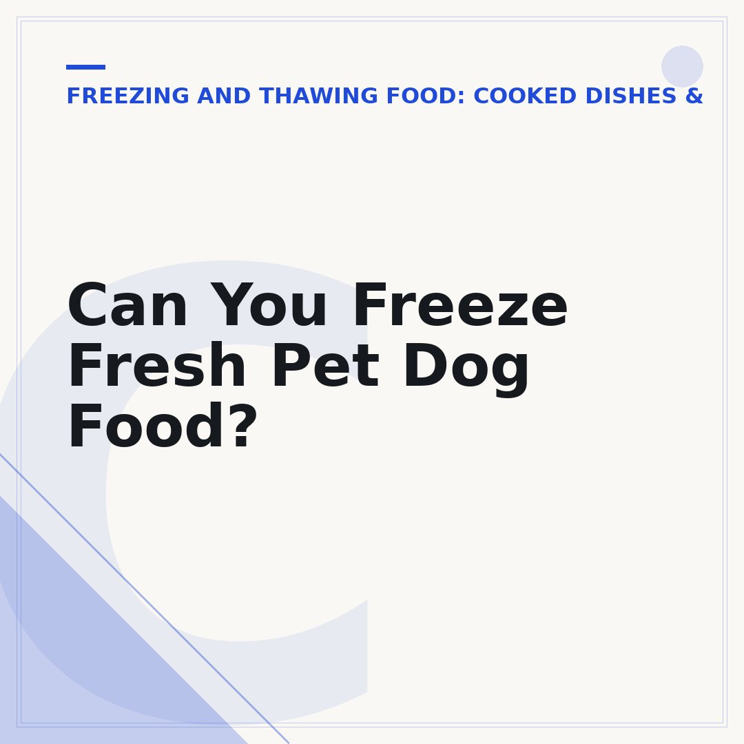 Can You Freeze Fresh Pet Dog Food?