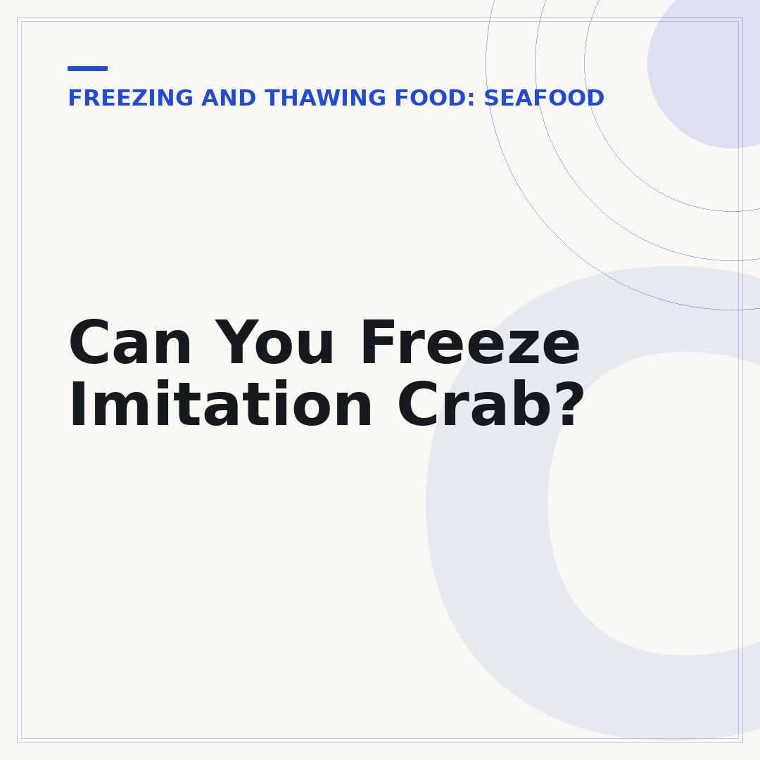 Can You Freeze Imitation Crab?
