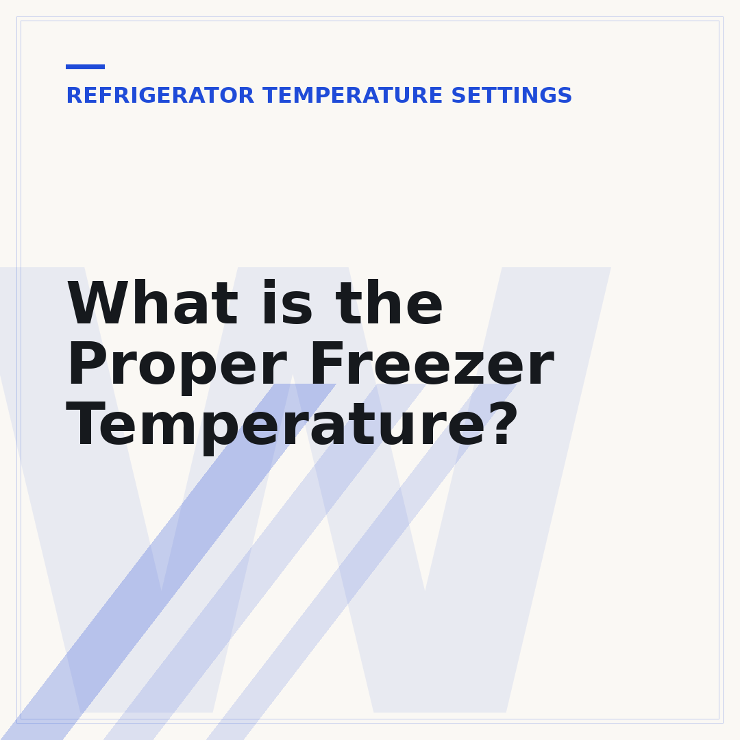 What is the Proper Freezer Temperature?